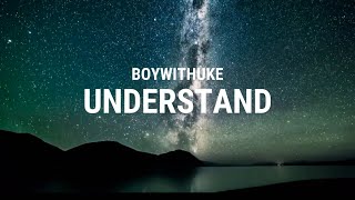 Understand  - BoyWithUke (Lyrics + Slowed + Reverb + 8D)