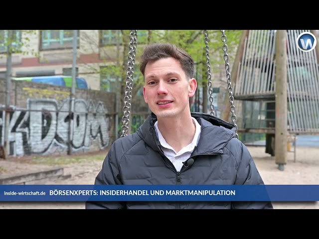 Insiderhandel und Marktmanipulation – wann wird der Markt unfair?