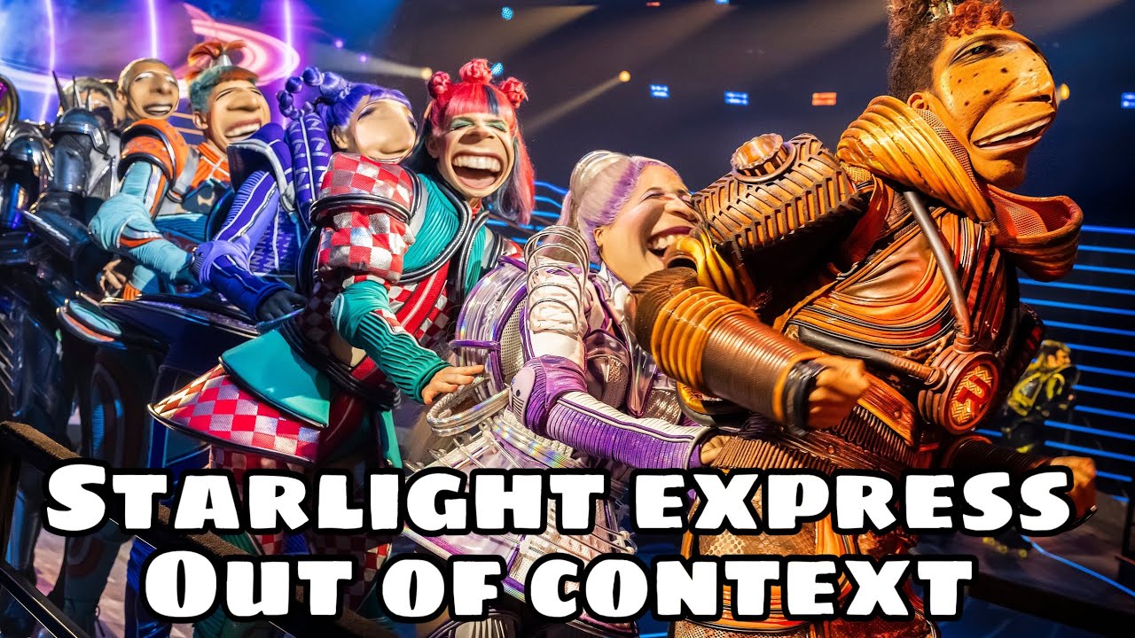 Starlight express out of context