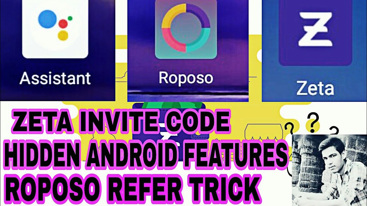 Zeta wallet invite code, Roposo application, new hidden features of Android phone