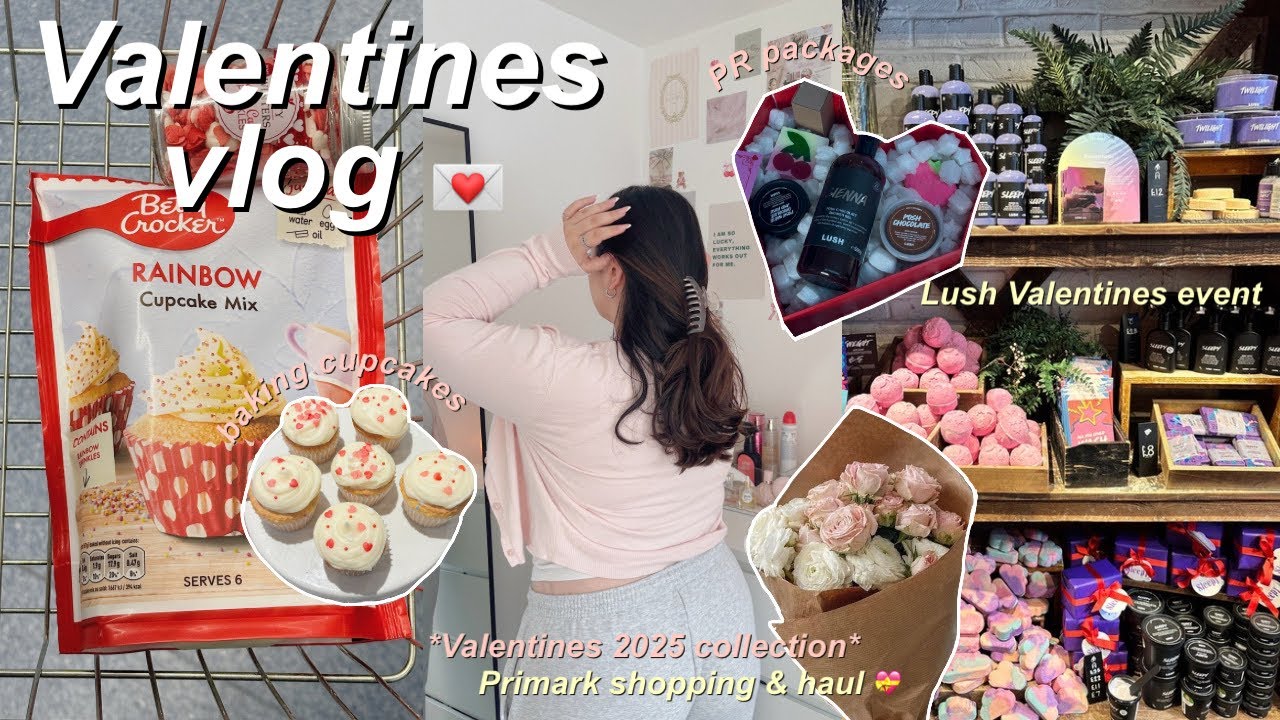 Valentine’s Vlog | Cupcake Baking, Lush Cardiff Spa Event, Shopping Haul & Self-Care Reset Day 💌