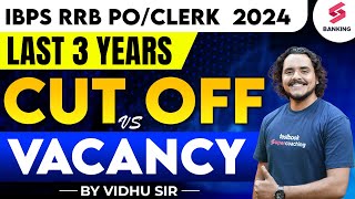 IBPS RRB 2024 Last 3 Year CUT OFF vs VACANCY | RRB PO Vacancy & CUTOFF | RRB Vacancy & CUTOFF#vidhu