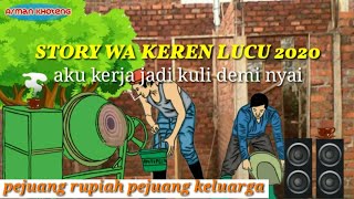 Story wa keren lucu 2020 || pejuang rupiah