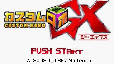 Custom Robo GX(GBA)(J)(EZTO) Intro(Take 4)(11-18-16)