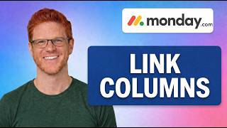 How To Link Columns Monday.com [SIMPLE STEPS]