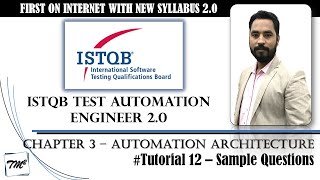 ISTQB Test Automation Engineer v2.0 | Tutorial 12 | Sample Questions on Chapter 3