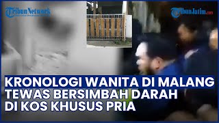 Download Lagu Kronologi Lengkap Wanita di Malang Tewas Bersimbah Darah di Kos Khusus Pria, Pelaku Sempat Kabur MP3