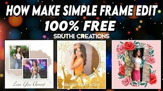 How To Make Simple Frame Edit | Pixiz | 80,000 Templates | Gifs | Photo Frames | Sruthi Creations screenshot 4