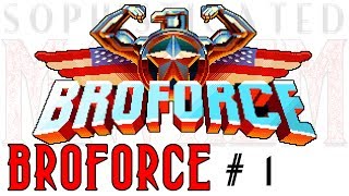 Broforce - Episode 1