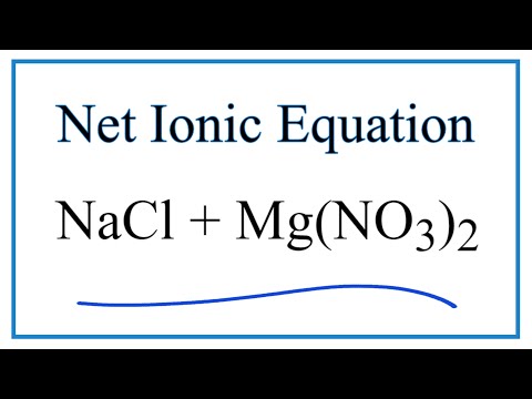 Video How to Write the Net Ionic Equation for NaCl +... - youtube