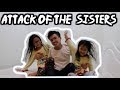 Attack Of The Sisters ll VLOG