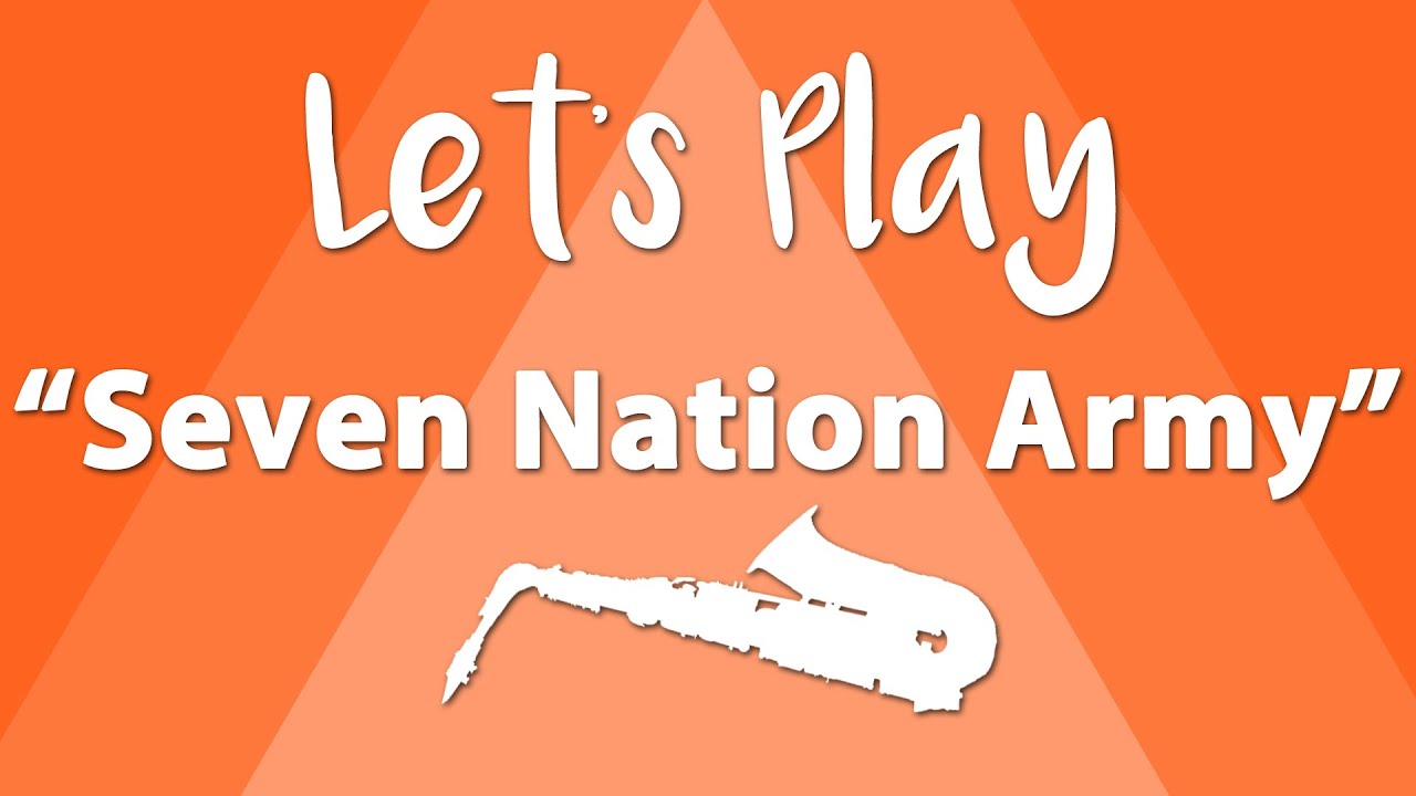 Let's Play "Seven Nation Army" - Alto Saxophone