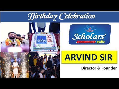 ||Birthday party|Scholars Founder Arvind Sir Birthday celebration|Grand Birthday party video||