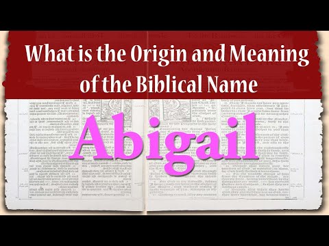 تصویری: نام abigail چیست؟