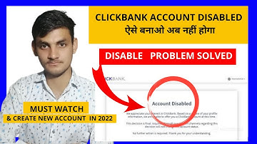 ClickBank Account Disabled 2022 | Problem Solved In Hindi  How To Create Clickbank Account In INDIA
