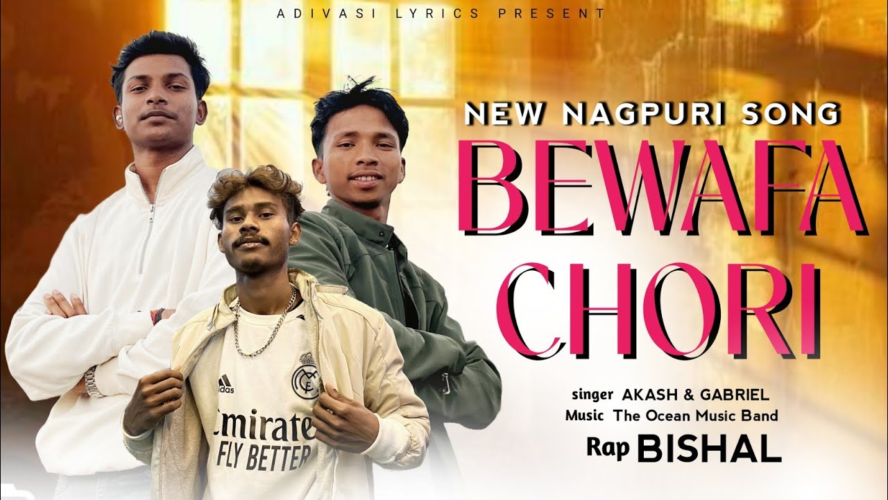 Bewafa Chori || Full Video | New Nagpuri Song | Akash ,Gabriel & Bishal || The Ocean Music Band