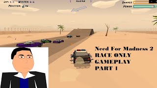 Need For Madness 2 Race Only Gameplay Part 1