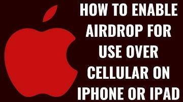 How to Enable AirDrop for Use Over Cellular on iPhone or iPad