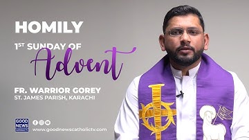 Reflection on 1st Sunday of Advent | Fr. Warrior Gorey | 2025
