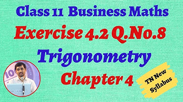 TN 11th  Business Maths  Exercise 4.2 Q.No.8 Chapter 4  Trigonometry AlexMaths TamilNadu Syllabus