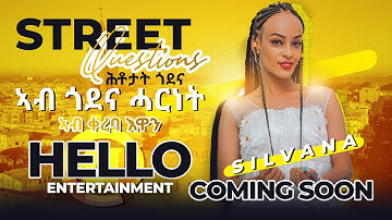 New Eritrean street questions with Silvana 2023( ሕቶታት ጎደና ኣብ ጎደና ሓርነት ምስ ሲልቫና  ) part~1 COMING SOON