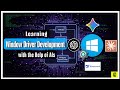 Learning Windows Driver Development With The Help Of AIs 🫦
