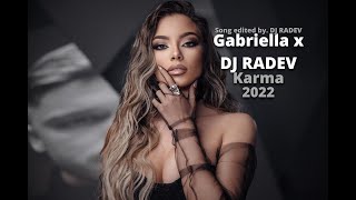 Gabriella x DJ RADEV - Karma / Карма, 2022 Edited by. DJ RADEV Resimi