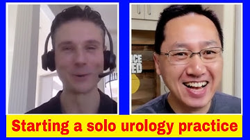 Starting a solo urology medical practice | Dr  Joe Pazona Interview