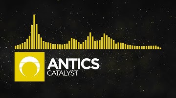 [Electro] - Antics - Catalyst