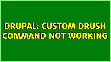 Drupal: Custom drush command not working (2 Solutions!!)