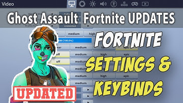 Ghost Assault Fortnite Settings and Keybinds  ( 2019 Updated )