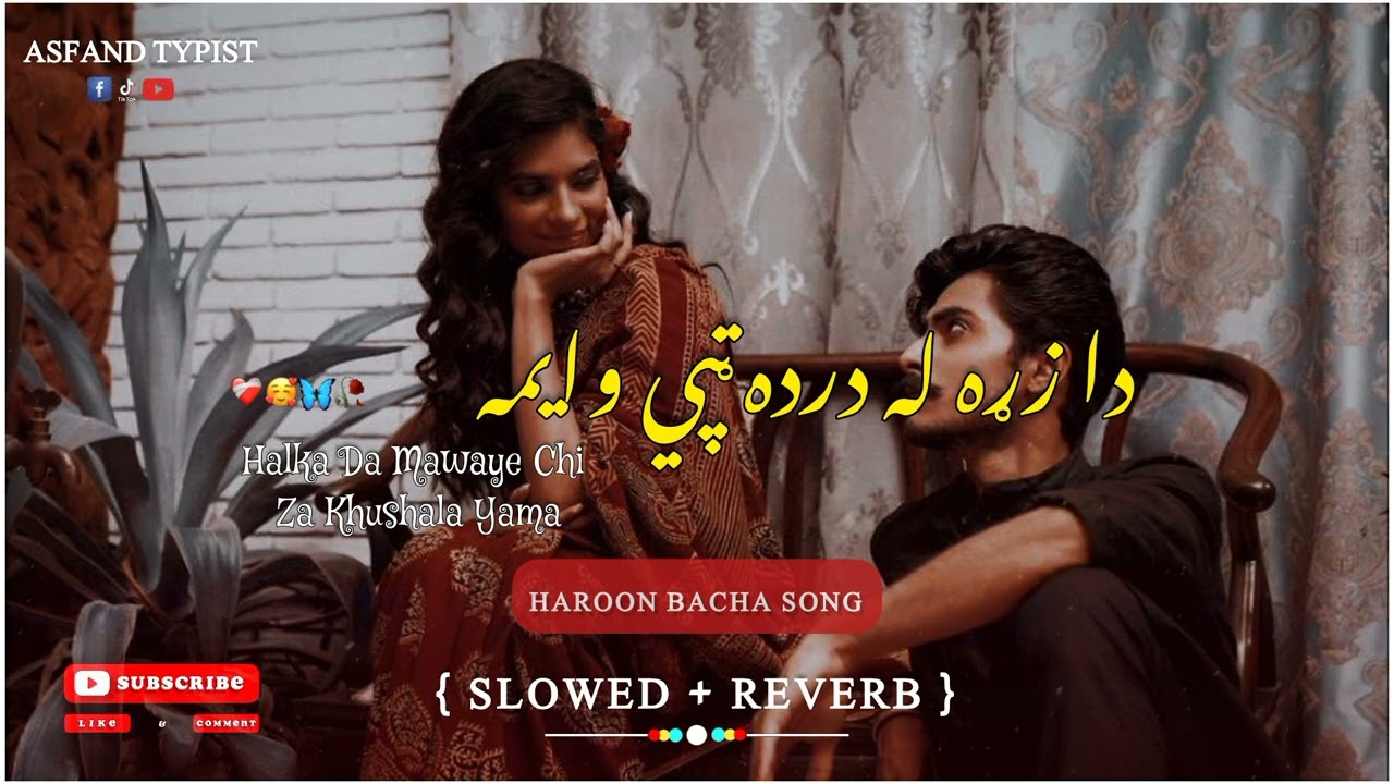 HAROON BACHA SONG | Da Zra La Darda Tappy Wayama | Slowed + Reverb | Viral Video | Pashto Song 🎵