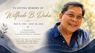 Celebrating the Life of Wilfredo "Fred" B. Duka (1952–2026) | Memorial Tribute