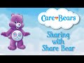 How to Share with Share Bear! | Care Bears