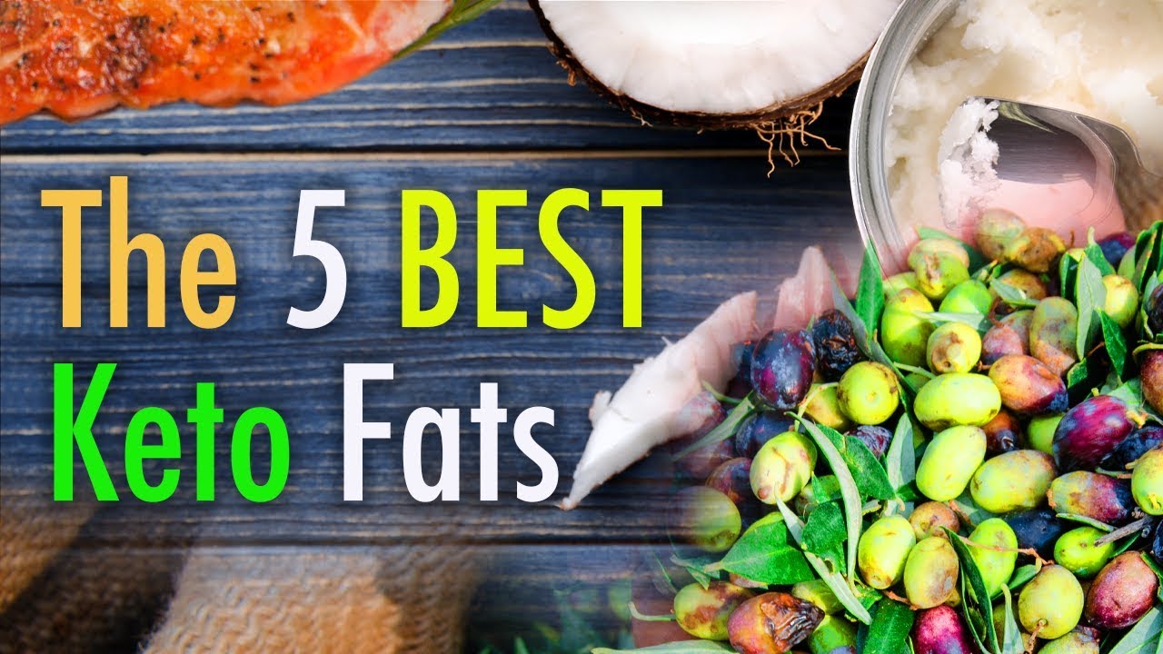 The 5 Best Keto Fats YouTube