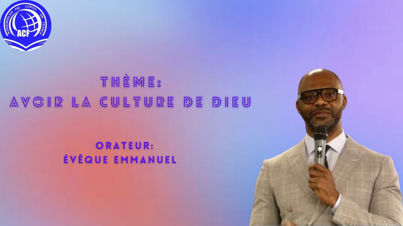 Avoir la culture de Dieu - Évêque Emmanuel - Dimanche 9 juin 2024 - YouTube