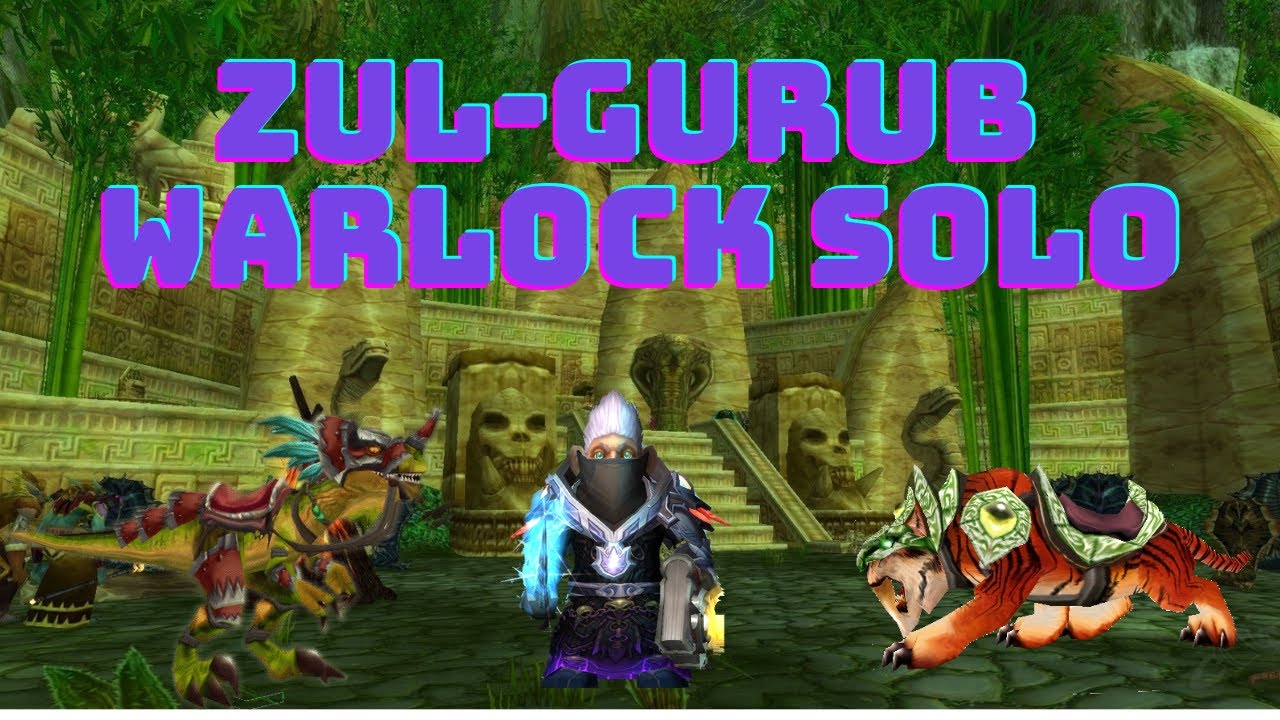 World of Warcraft Wrath of the Lich King Classic Zul-Gurub Warlock SOLO ...