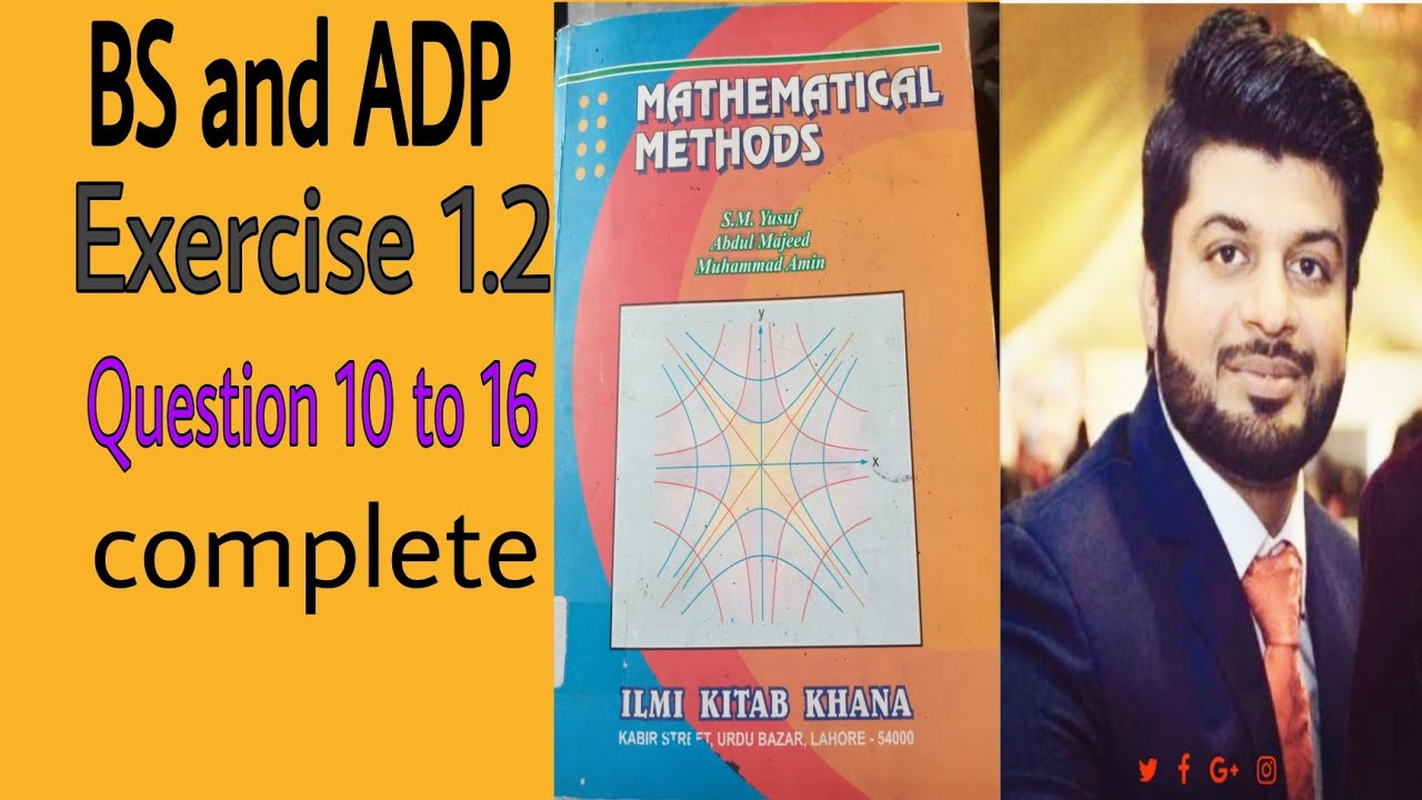 Yosuf Math Mathematical Methods by S.M Yusuf,Exc 1.2, Question 10 to 16 complete ...