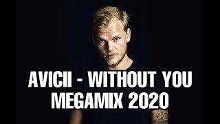 AVICII - WITHOUT YOU MEGAMIX 2020