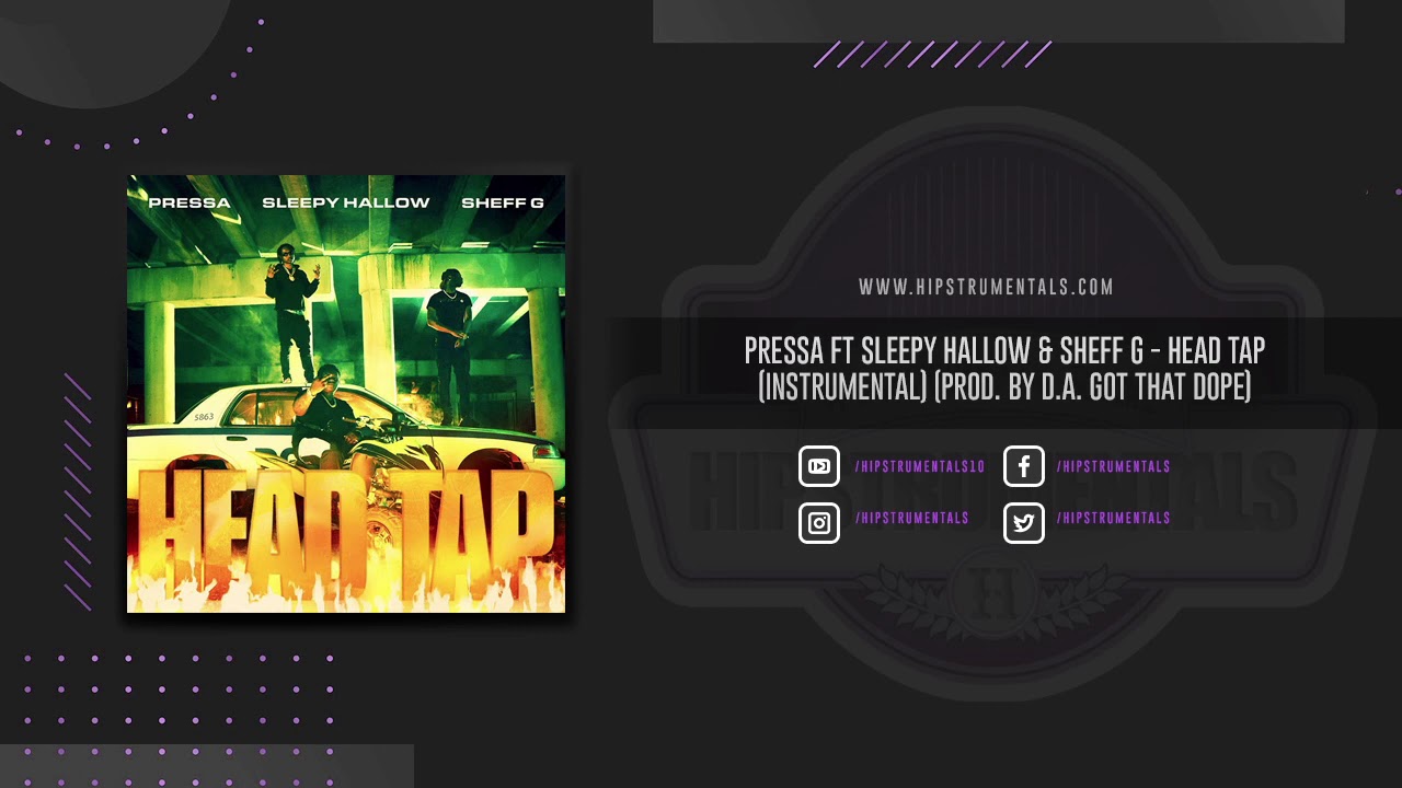 Pressa Ft. Sleepy Hallow & Sheff G - Head Tap [Instrumental] (Prod. By D.A. Got That Dope)