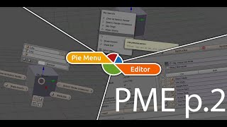 PME Blender (Pie menu editor) p. 2