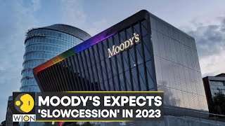 World Business Watch: Get ready for a 'slowcession' in 2023, Moody's warns | International News