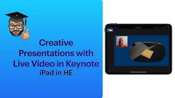 iPad in Higher Education - Creating Presentations with Live Video in Keynote