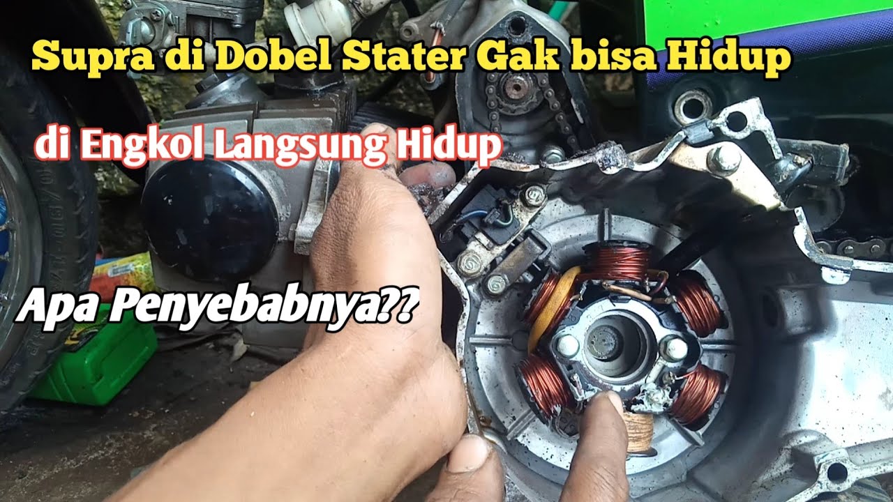 Supra Sulit di hidupkan bila di Stater Tangan