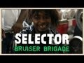 BONUS: Bruiser Brigade "Wonderful World" Freestyle - Selector