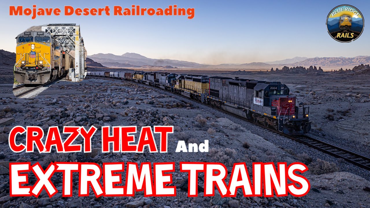 Crazy Heat And Extreme Trains In The Mojave Desert - YouTube