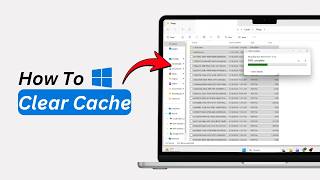 How To Clear Cache in Windows 11 - Step-by-Step PC Tutorial