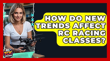 How do new trends affect RC racing classes? - RC Toy Central