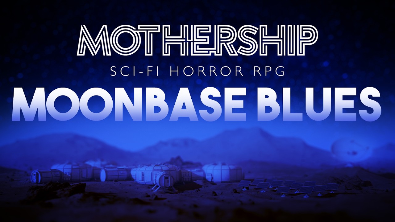 Moonbase Blue Moonbase Blues - Mothership JDR (Actual Play FR) - YouTube