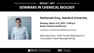 Broad-MIT Seminar Series in Chemical Biology: Nathanael Gray (2025)